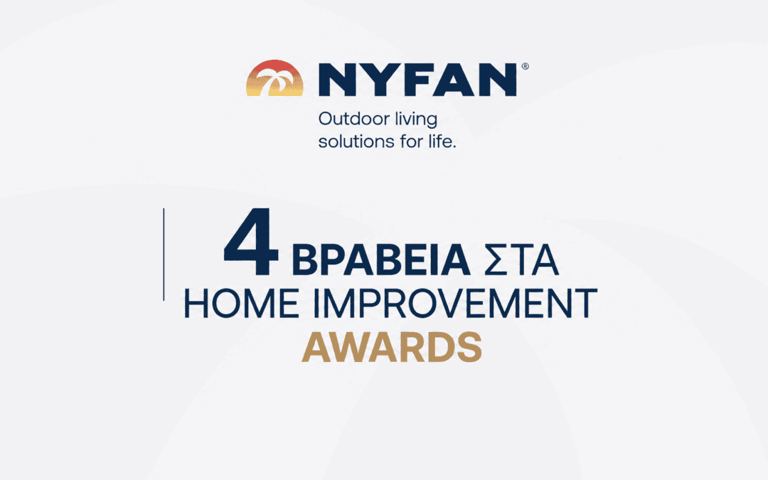Gold, Silver & Bronze για τη NYFAN στα Home Improvement Awards